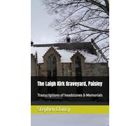 The Laigh Kirk Graveyard, Paisley: Transcriptions of headstones & Memorials