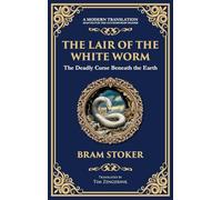 The Lair of the White Worm: A Bizarre Gothic Tale of Myth, Madness, and Monstrosity (Deluxe Hardbound Edition): 180