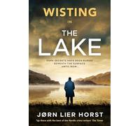 The Lake: A haunting Nordic crime thriller where long-buried secrets resurface and justice comes at a deadly cost