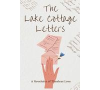 The Lake Cottage Letters: A Romantic Mystery Novella