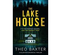 The Lake House: a killer psychological thriller