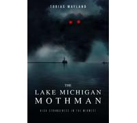 The Lake Michigan Mothman: High Strangeness in the Midwest