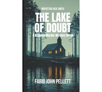 THE LAKE OF DOUBT: some memories never drown: 4