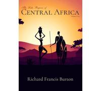 The Lake Regions of Central Africa: Volume I & II, Complete