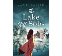 The Lake Still Sobs: The Secret of Lochan Wynd - NUOVO