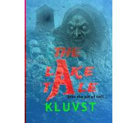 THE LAKE TALE: Into the pit of hell...
