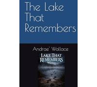The Lake That Remembers