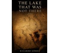The Lake That Was Not There