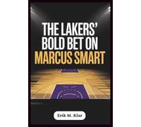 The Lakers’ Bold Bet on Marcus Smart: How a Defensive Mastermind Could Shift the NBA and Propel Los Angeles Toward a Championship in 2026
