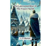 The Lakewood Boys In The Frozen North