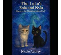 The LaLa's: Nyla & Zola and their multidimensional selves