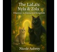 The LaLa's: Nyla & Zola: Discover the Elemental Kingdom