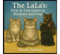 The LaLa's: Nyla & Zola: Learn about Meditation and Prayer