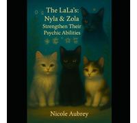 The LaLa's: Nyla & Zola: Strengthen their Psychic Abilities