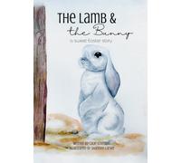 The Lamb and the Bunny: a sweet Easter story