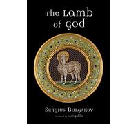 Sergius Bulgakov The Lamb of God (Tascabile)