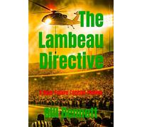 The Lambeau Directive: A Near Future Techno Thriller