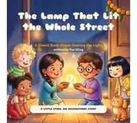 The Lamp That Lit the Whole Street: A Diwali Book About Sharing the Light