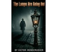 The Lamps Are Going Out: English Graded Reader B2-C1: L'histoire de la Grande Guerre pour apprendre l'anglais (Advanced Level) - Vocabulaire & Fluidité