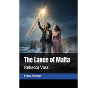The Lance of Malta: Rebecca Voss