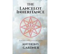 THE LANCELOT INHERITANCE: Book 2 of the Sovereign’s Shadow