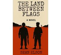 THE LAND BETWEEN FLAGS