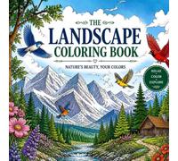 The Land Escape Coloring Book: Nature's Beaty Coloring Pages For Relaxing Time