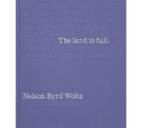 Nelson Byrd Woltz Landscape Architects – The Land Is Full – 2024