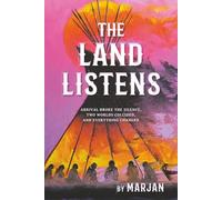 The Land Listens: Arrival broke the silence, two worlds collided, and everything changed.