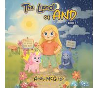 The Land of And: A Magical Tale for Kids - Book 1