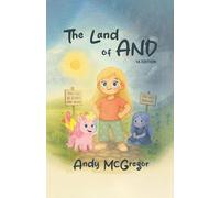 The Land of And: A Young Adult Adventure - Book 1