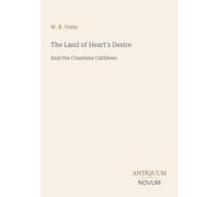 The Land of Heart's Desire: And the Countess Cathleen