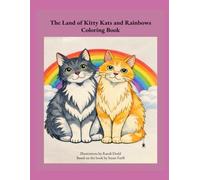 The Land of Kitty Kats and Rainbows Coloring Book