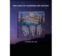 The land Of Lavender and wolves