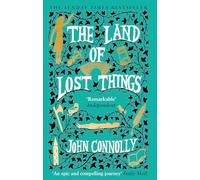 LIbri UK/US John Connolly - The Land Of Lost Things