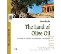 The land of olive oil 2014. Ediz. multilingue