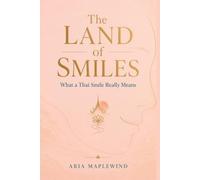 The Land of Smiles: What a Thai Smile Really Means