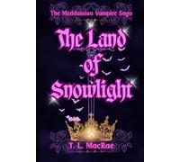 The Land of Snowlight: The Meddussisa Vampire Saga