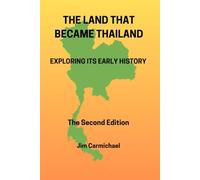 The Land That Became Thailand: Exploring Its Early History