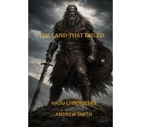 THE LAND THAT FAILED: HADU CHRONICLES