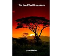 The Land That Remembers