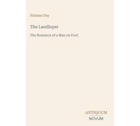 The Landloper: The Romance of a Man on Foot