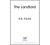 The Landlord: A totally gripping psychological thriller that will have you on the edge of your seat