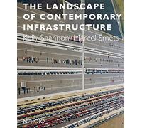The Landscape of Contemporary Infrastructure