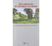 The landscape of the walls of Padua. Itineraries throught history and nature