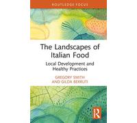 The Landscapes of Italian Food: Local Development and Healthy Practices