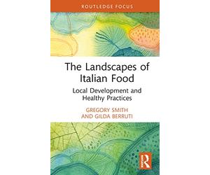 The Landscapes of Italian Food: Local Development and Healthy Practices