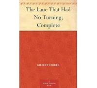 The Lane That Had No Turning, Complete