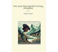 The Lane That Had No Turning, Complete