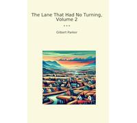The Lane That Had No Turning, Volume 2